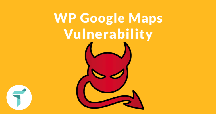 افزونه WP Google Maps در برابر SQL Injection Exploit آسیب پذیر است
